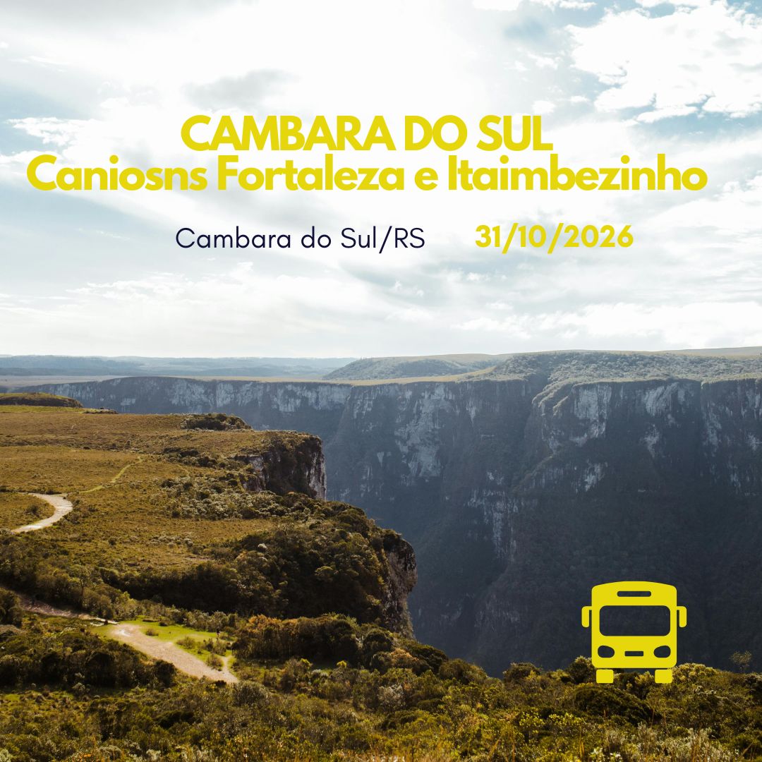 Cânions Fortaleza e Itaimbezinho – Cambará do Sul/RS